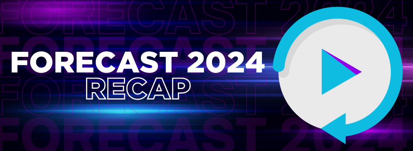 Forecast 2024 Recap